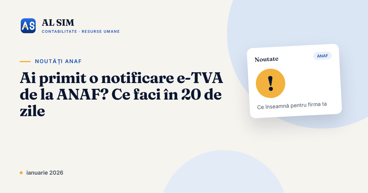 Ai primit o notificare e-TVA de la ANAF? Ce faci în 20 de zile