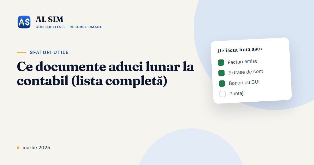 Ce documente aduci lunar la contabil (lista completă)
