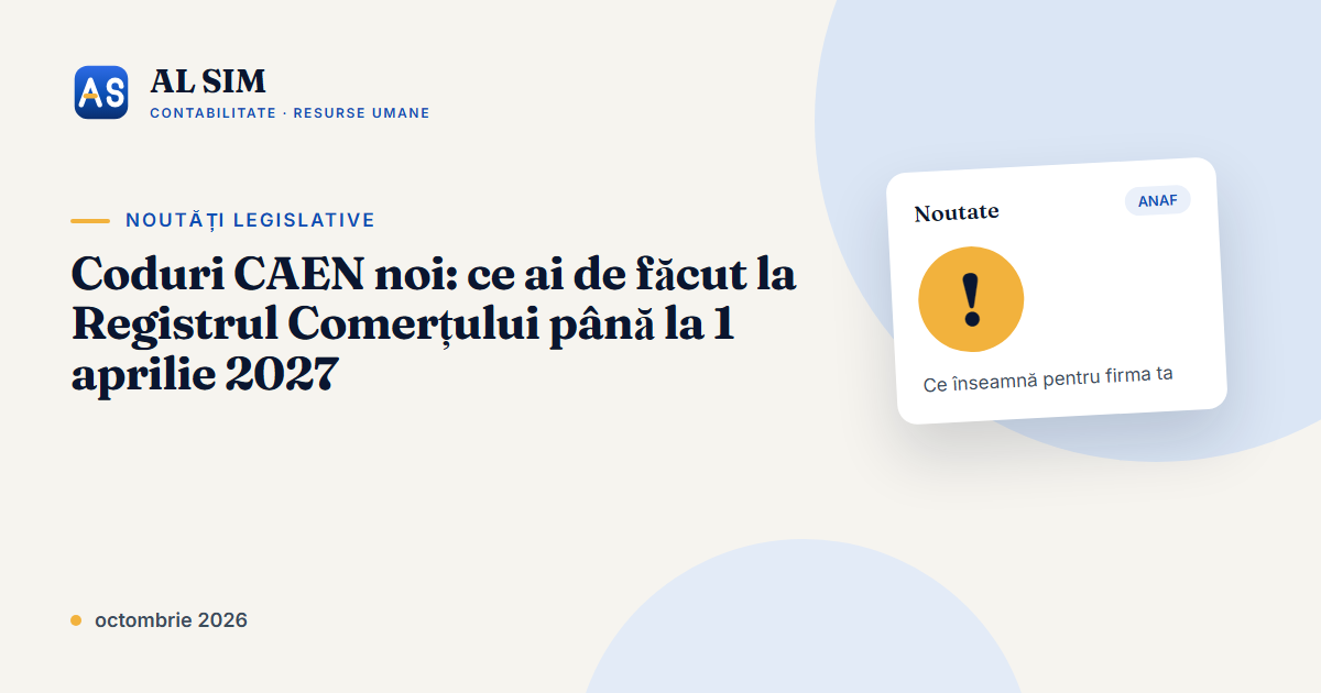 Coduri CAEN noi: ce ai de făcut la Registrul Comerțului până la 1 aprilie 2027